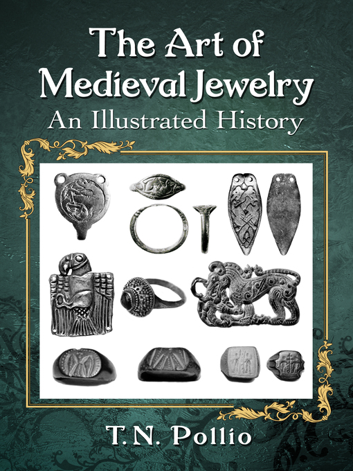 Title details for The Art of Medieval Jewelry by T.N. Pollio - Available